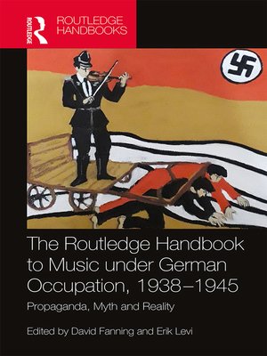 cover image of The Routledge Handbook to Music under German Occupation, 1938-1945